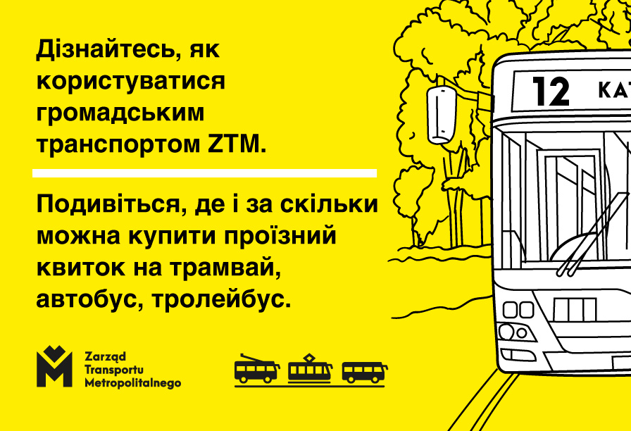 ZOBACZ, JAK KORZYSTAĆ Z KOMUNIKACJI MIEJSKIEJ ZTM  ДІЗНАЙТЕСЬ, ЯК КОРИСТУВАТИСЯ ГРОМАДСЬКИМ ТРАНСПОРТОМ ZTM.jpg