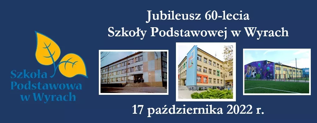 Jubileusz 60-lecia Szkoły Podstawowej w Wyrach - baner.png