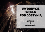 Odpowiedzi na najczęściej zadawane pytania związane z planami wydobycia węgla pod Gostynią w związku z wystąpieniem Dyrektora Kopalni KWK Bolesław Śmiały podczas lutowej sesji
