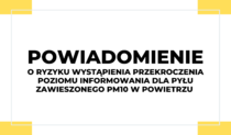 Powiadomienie o ryzyku wystąpienia przekroczenia poziomu informowania dla pyłu zawieszonego PM10 w powietrzu