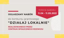 Ruszył nabór wniosków w ramach programu „Działaj Lokalnie” realizowanego przez Centrum Społecznego Rozwoju