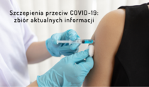 Szczepienia przeciw COVID-19: zbiór aktualnych informacji