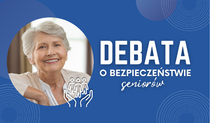 Debata o bezpieczeństwie seniorów - 18 listopada