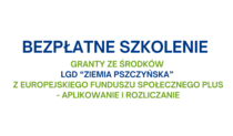 LGD Ziemia Pszczyńska zaprasza na szkolenie zainteresowanych aplikowaniem o środki z Europejskiego Funduszu Społecznego Plus