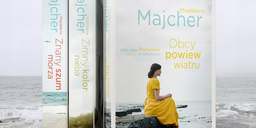Magdalena Majcher – „Obcy powiew wiatru”, „Zimny kolor nieba”, „Znany szum morza”