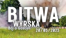 Bitwa Wyrska – Bój o Gostyń już jutro, 20 maja