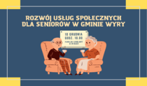 W piątek odbędzie się spotkanie informacyjne w sprawie projektu „Rozwój usług społecznych dla seniorów w Gminie Wyry”