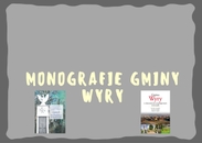 Monografie Gminy Wyry
