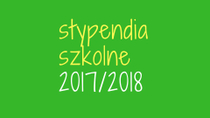 Stypendia za II semestr roku szkolnego 2017/2018