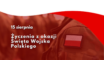 Życzenia z okazji Święta Wojska Polskiego - 15 sierpnia