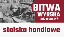 Bitwa Wyrska - Bój o Gostyń 2024 - informacja ws. stoisk handlowych