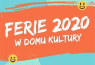 Ferie z Domem Kultury