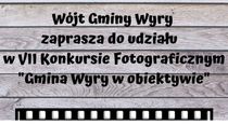 VII Konkurs Fotograficzny pt. Gmina Wyry w obiektywie -zgłoszenia do 30 września br.!